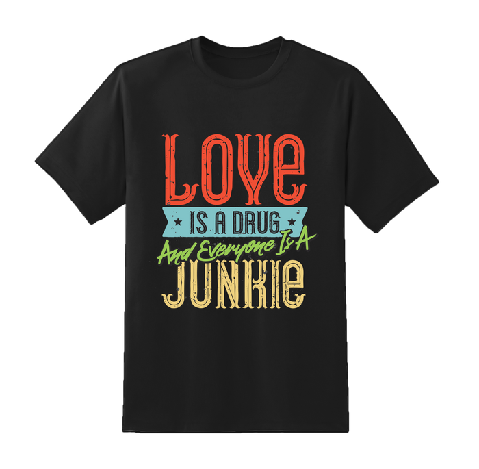 Love is Junkie Tee