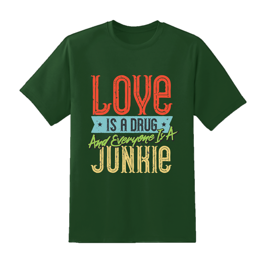 Love is Junkie Tee