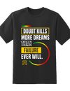 Doubt Kills Tee