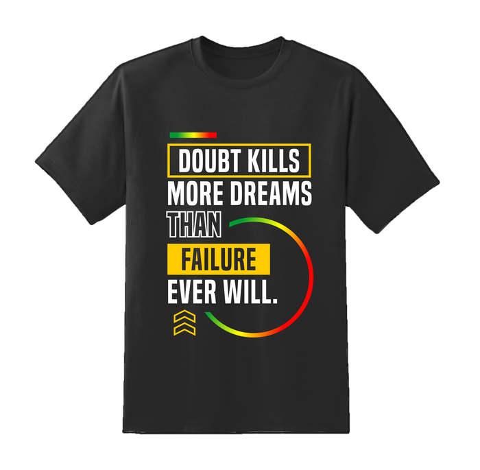 Doubt Kills Tee