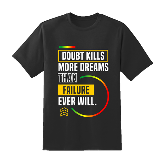 Doubt Kills Tee
