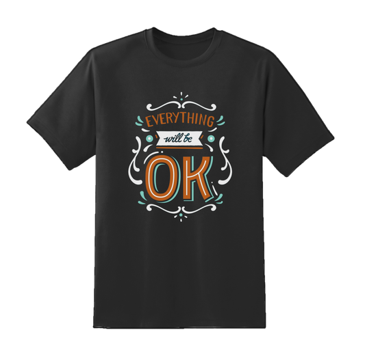 Every Thing Will Be OK Tee