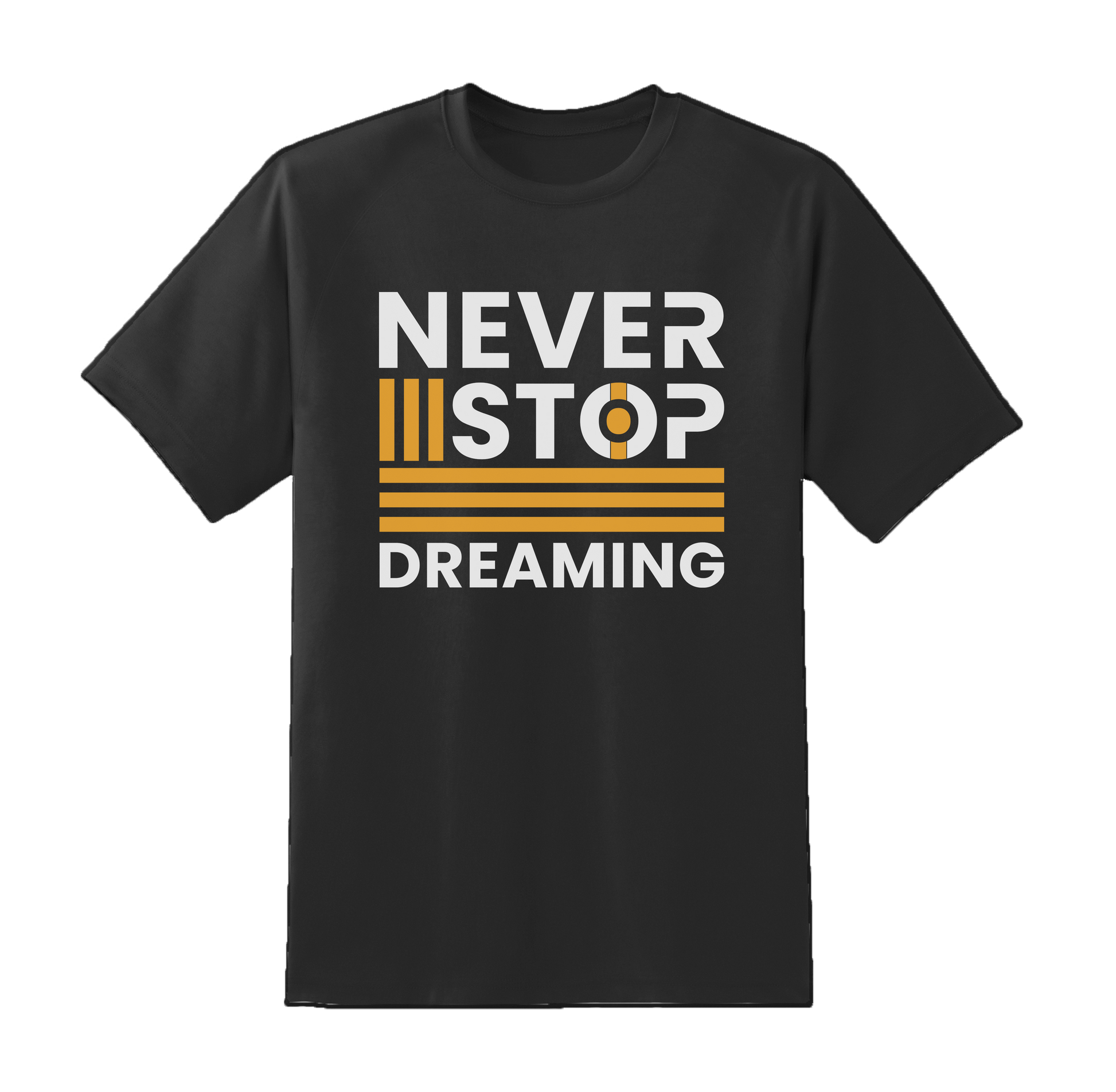 "Never Stop Dreaming"  Tee