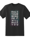 Rule Your Mind Tee