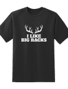 I Like Big Racks Tee