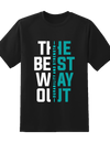 Best Way Out Tee