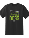 I am The Boss Tee