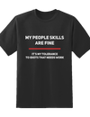 My People Skills Are Fine Tee