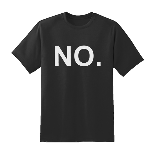 "NO" Tee