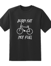 Burn Fat Not Fuel Tee