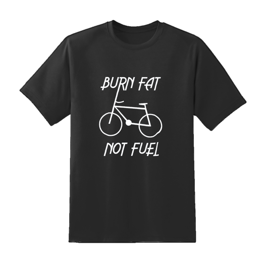 Burn Fat Not Fuel Tee