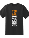 "You Are Great" Tee