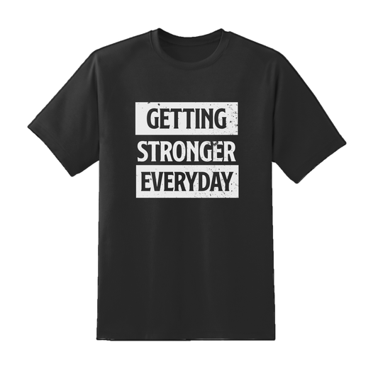 GetingStrongerEveryDay Tee