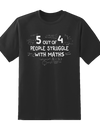 "People Struggle With Maths" Tee