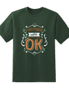 Every Thing Will Be OK Tee