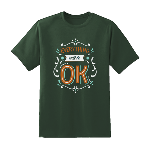 Every Thing Will Be OK Tee