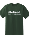 "I Retired" Tee