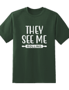 They See Me Rolling Tee