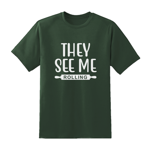 They See Me Rolling Tee