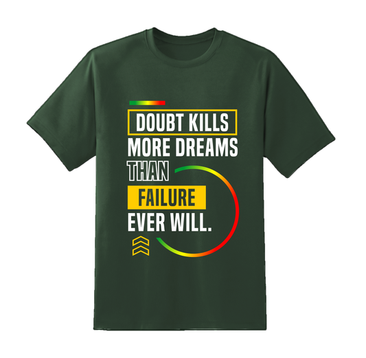 Doubt Kills Tee