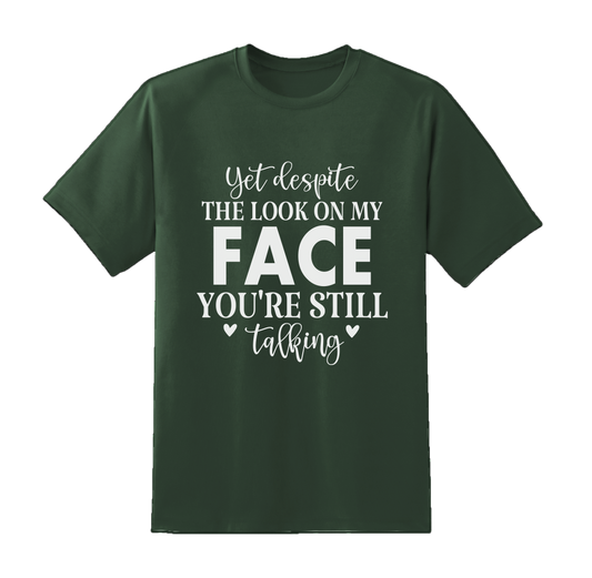 Despite Look On My Face Tee