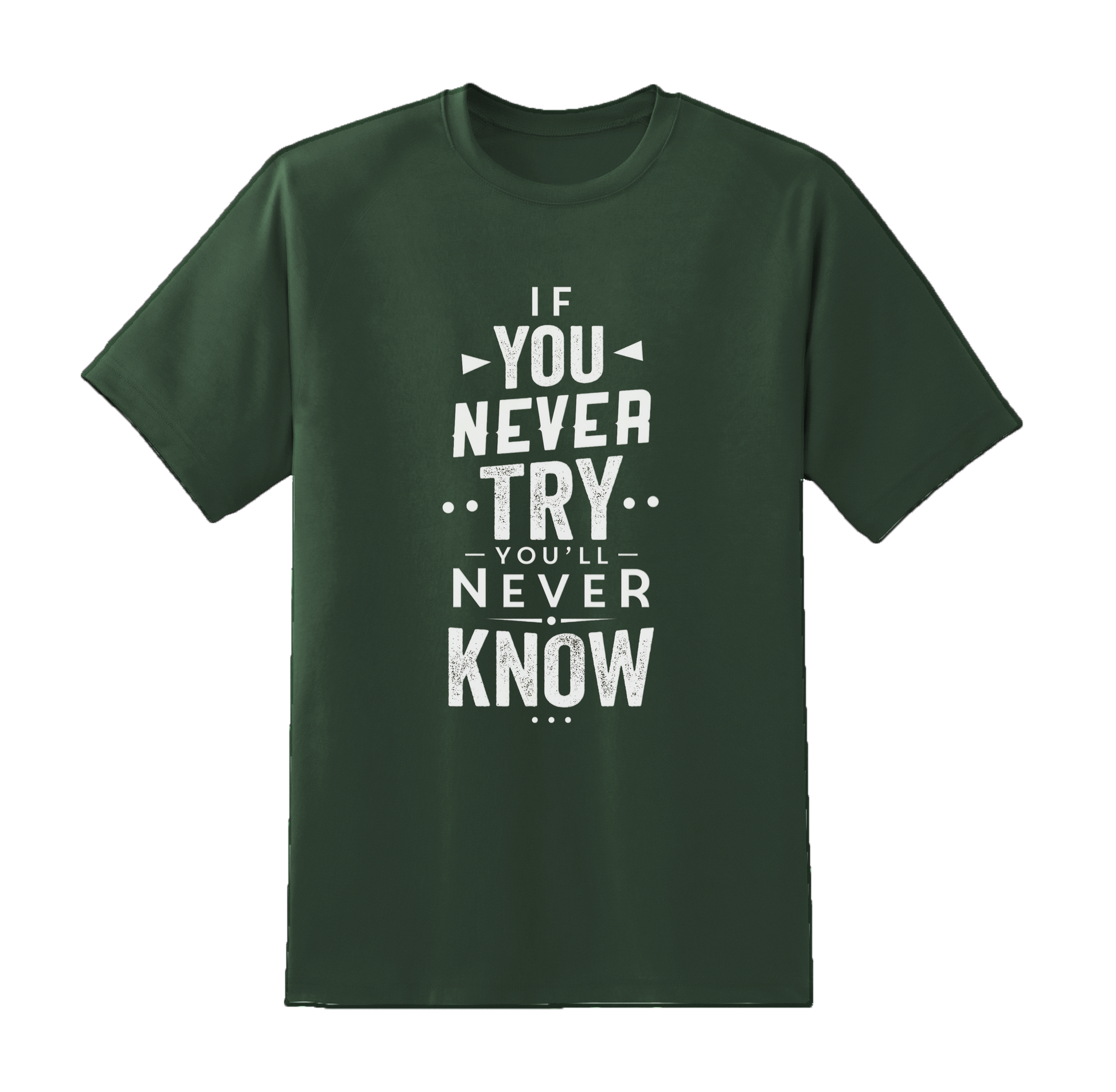 Never Try Never Know Tee