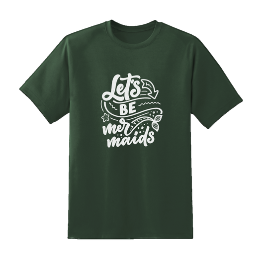 Let's Be Mermaid Tee