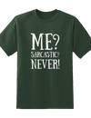 "Me Sarcastic Never" Tee
