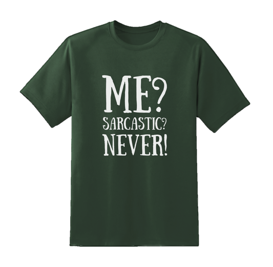 "Me Sarcastic Never" Tee