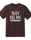 They See Me Rolling Tee