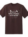 "People Struggle With Maths" Tee