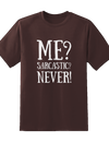 "Me Sarcastic Never" Tee