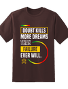 Doubt Kills Tee