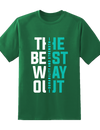 Best Way Out Tee