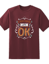 Every Thing Will Be OK Tee
