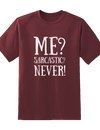 "Me Sarcastic Never" Tee