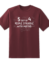"People Struggle With Maths" Tee