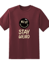 Stay Weird Tee