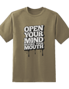 Open Your Mind Before Mouth Tee