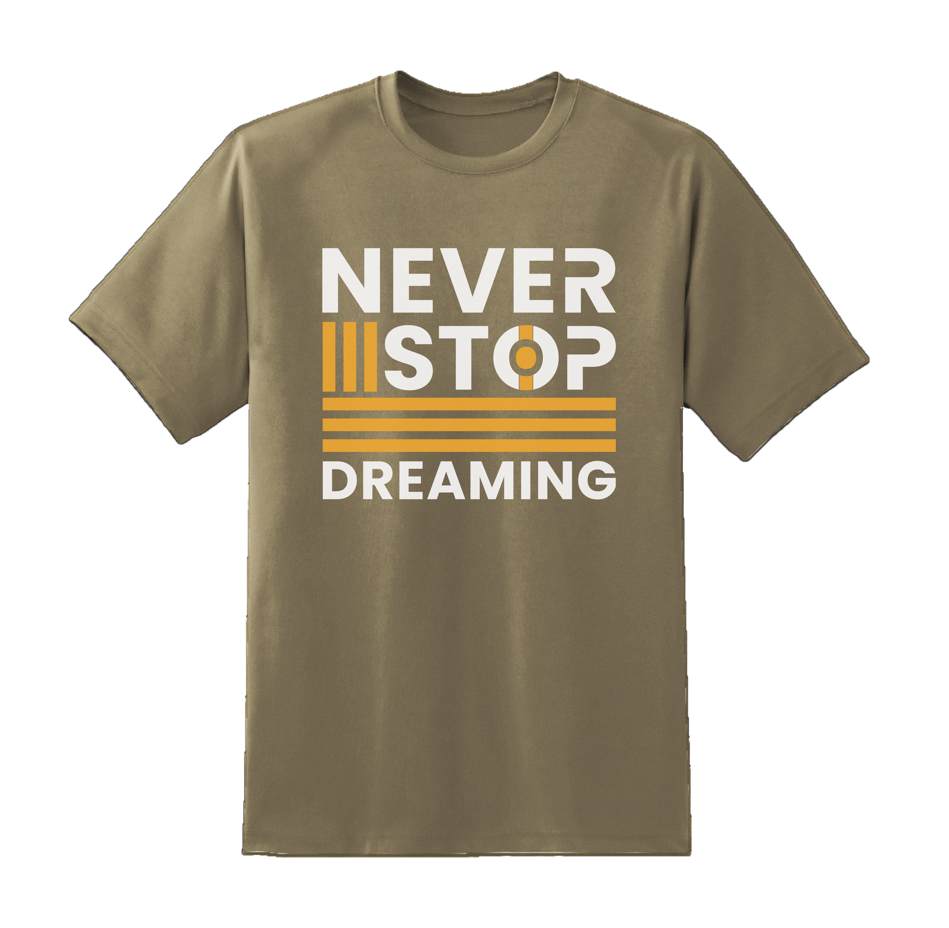 "Never Stop Dreaming"  Tee