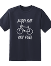 Burn Fat Not Fuel Tee