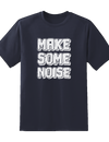 Make Some Noise Tee