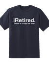 "I Retired" Tee