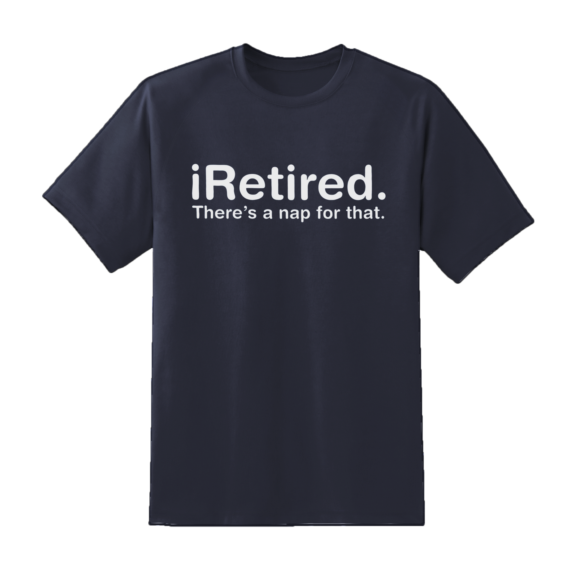 "I Retired" Tee