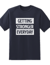 GetingStrongerEveryDay Tee