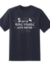 "People Struggle With Maths" Tee