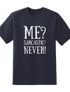 "Me Sarcastic Never" Tee