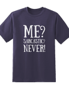 "Me Sarcastic Never" Tee