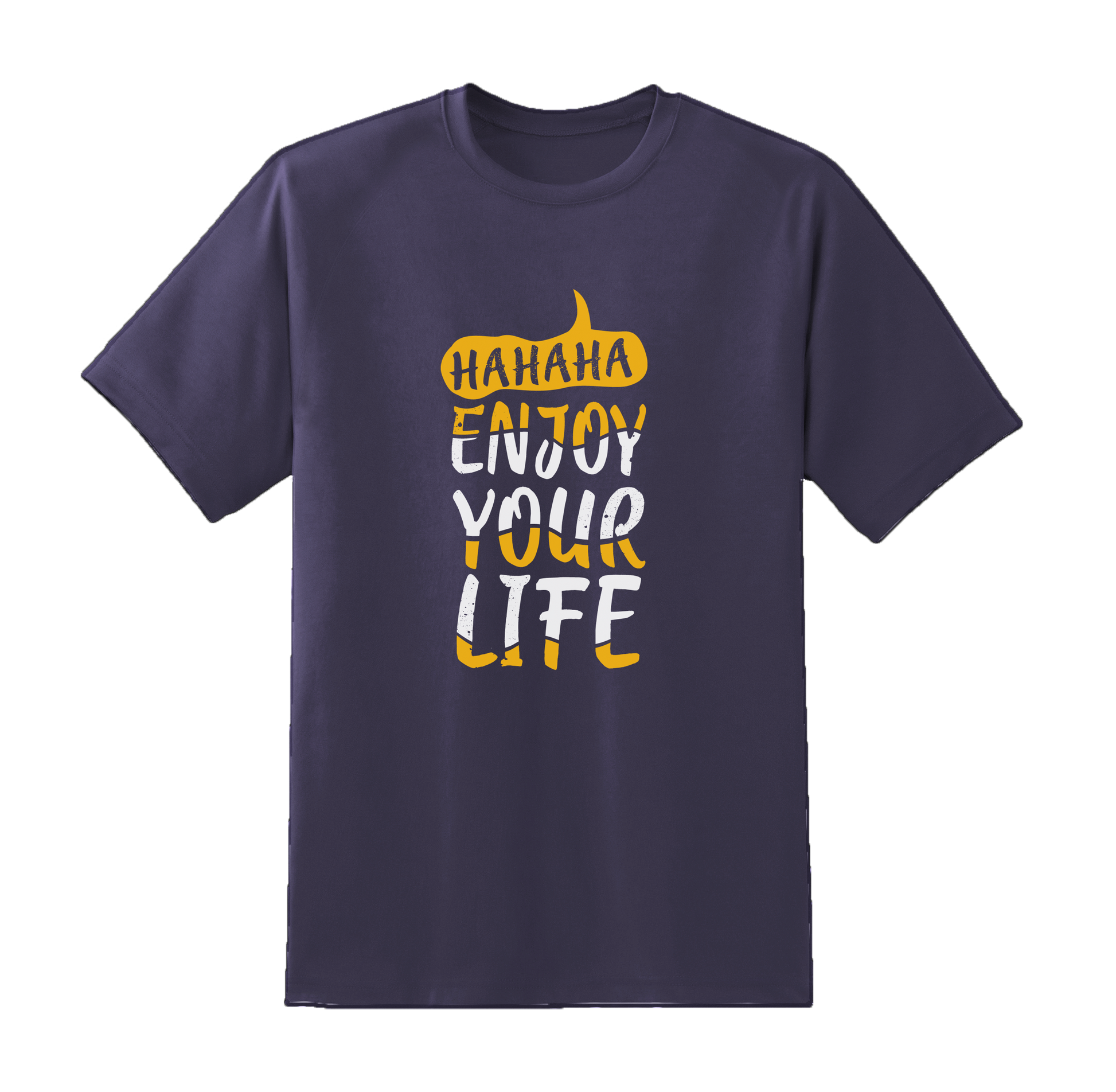 HahaEnjoyYourLife Tee