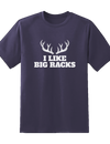 I Like Big Racks Tee